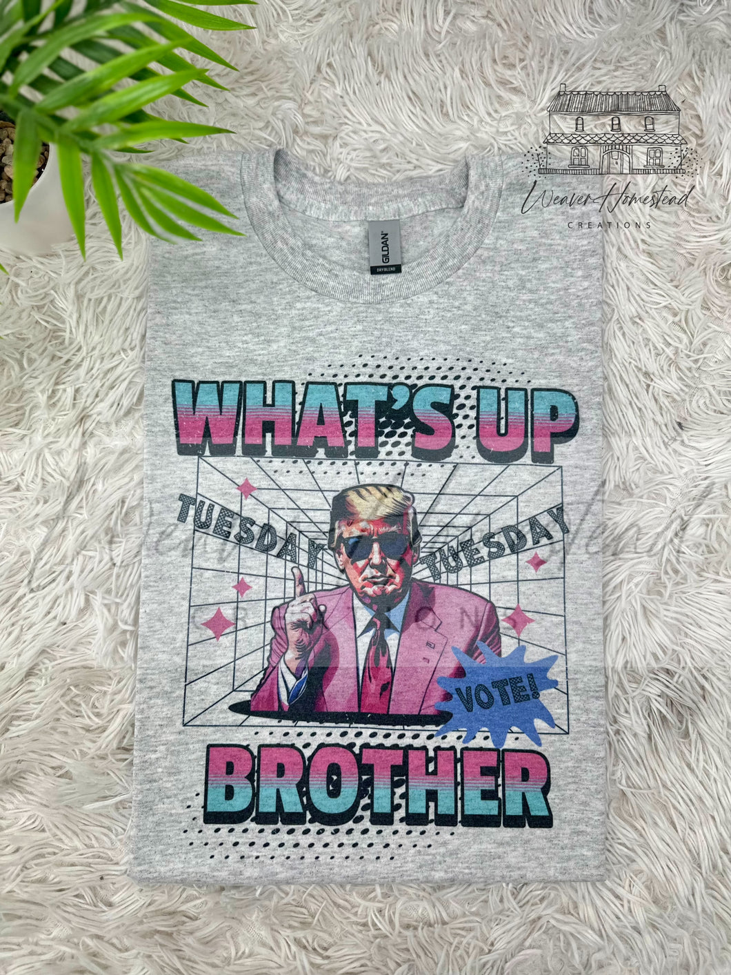 What Up Brother - TRUMP