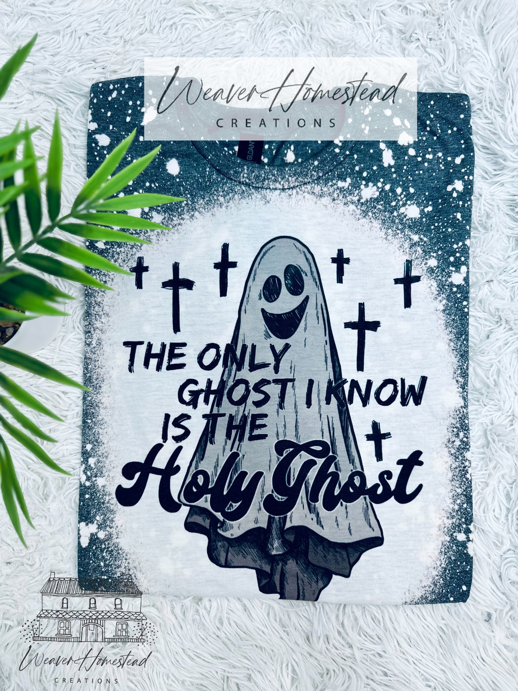 The Only Ghost I Know Is The Holy Ghost