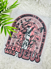 Load image into Gallery viewer, There Was Jesus T-Shirt
