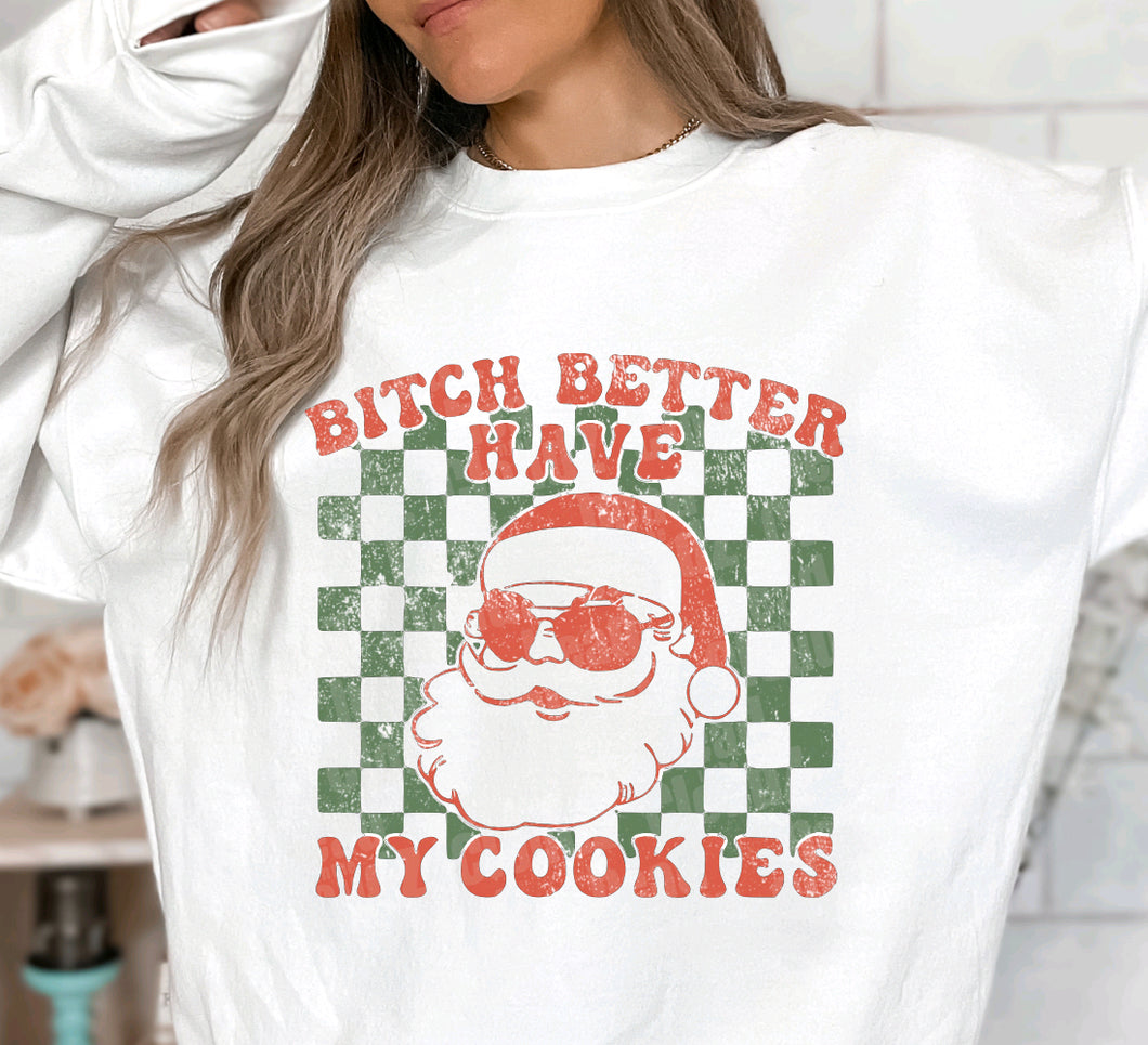 B*tch Better Have My Cookies